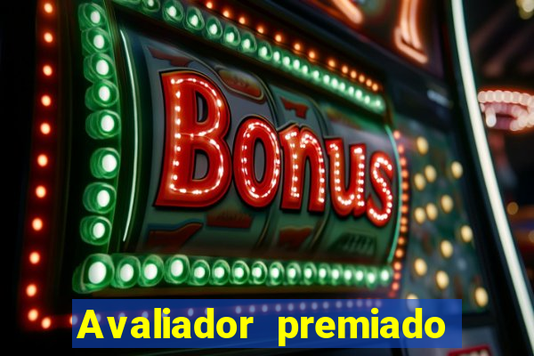 Avaliador premiado reclame aqui